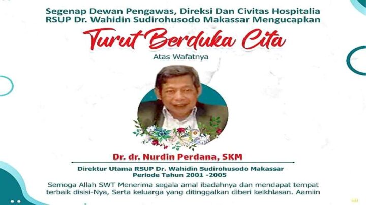 Innalilahi, Mantan Dirut RS Wahidin Makassar Berpulang ke Rahmatullah Direktur utama rs Dr Wahidin Sudirohusodo Makassar
