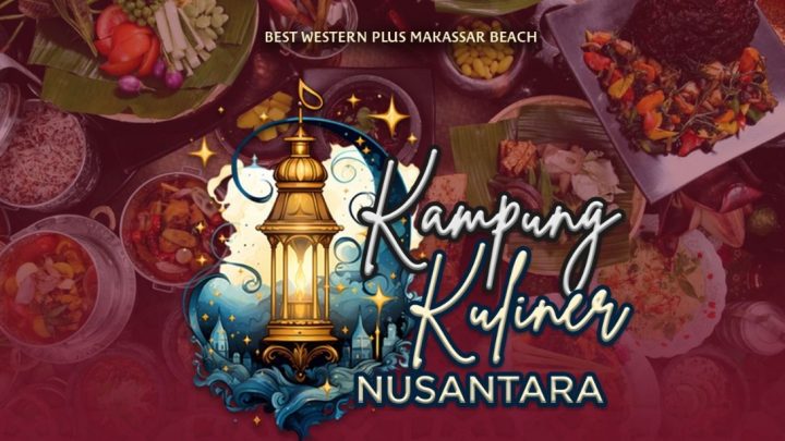 Ramadan Tiba, Yuk Nikmati Menu KKN dan Promo Menginap di Best Western Plus Makassar Beach ramadan 2024