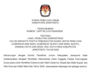 KPU Jeneponto Umumkan Hasil Penelitian Administrasi Calon PPS, Ini yang Dinyatakan Bersyarat