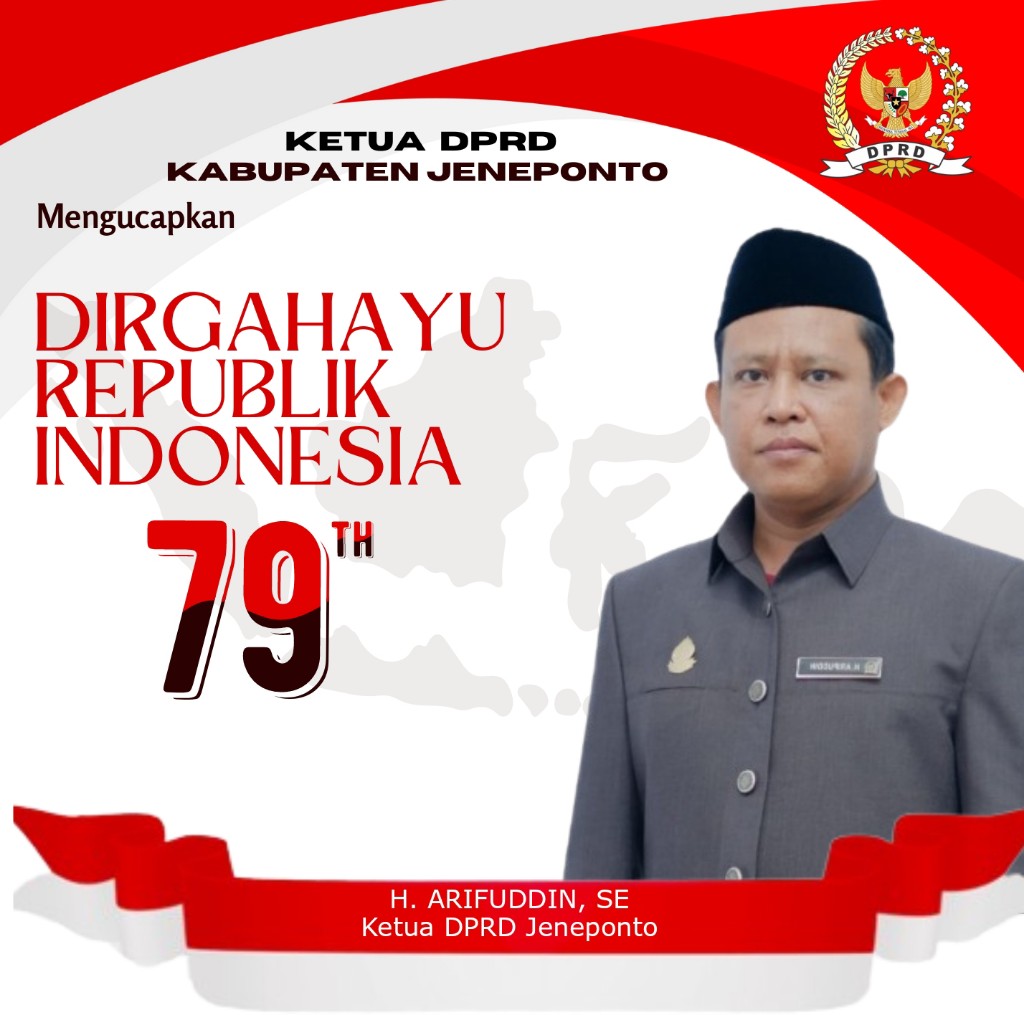 Terakhir Bacakan Teks Proklamasi di HUT RI, Ini Ungkapan Ketua DPRD Jeneponto H Arifuddin