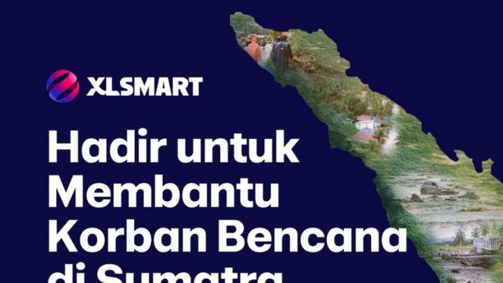 XLSMART Terus Lakukan Pemulihan Jaringan Pasca Banjir Sumatra dan Berikan Layanan Gratis untuk Pelanggan