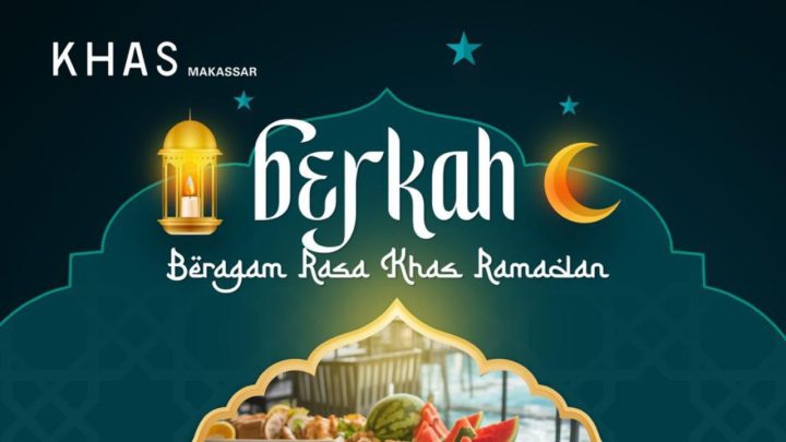 Ramadan Lebih Istimewa di KHAS Makassar, Iftar Mulai Rp99 Ribu dan Diskon Menginap Ramadan di khas makassar