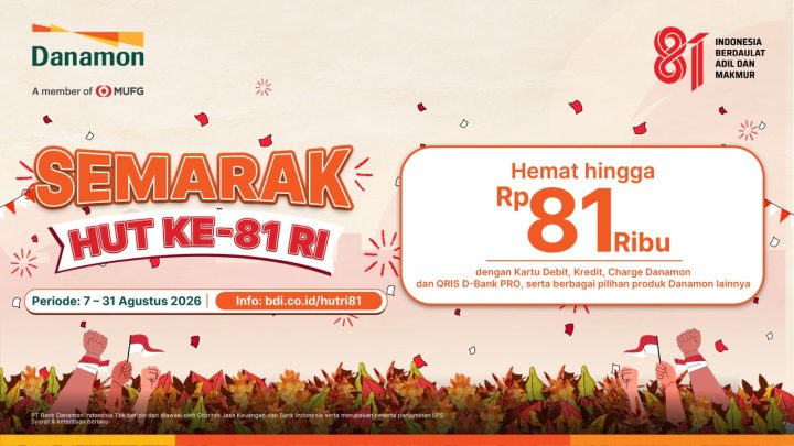 Danamon Hadirkan Promo Semarak HUT ke-81 RI, Diskon hingga Rp181 Ribu dan Bunga 0,81 Persen berita terkini